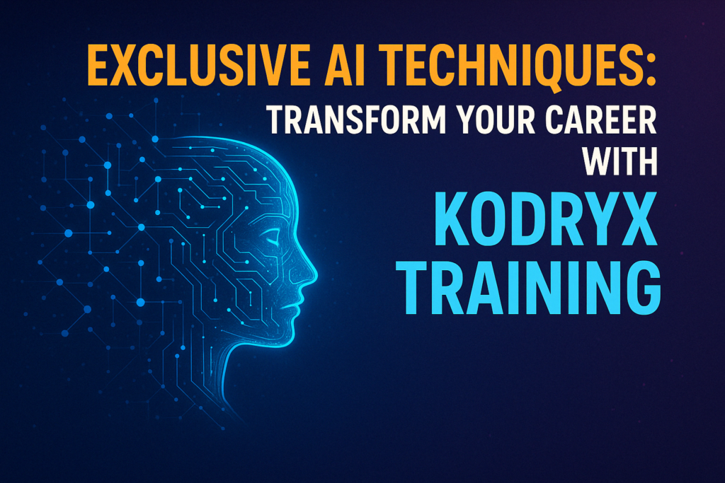 Exclusive AI Techniques Transform Your Career With Kodryx Training