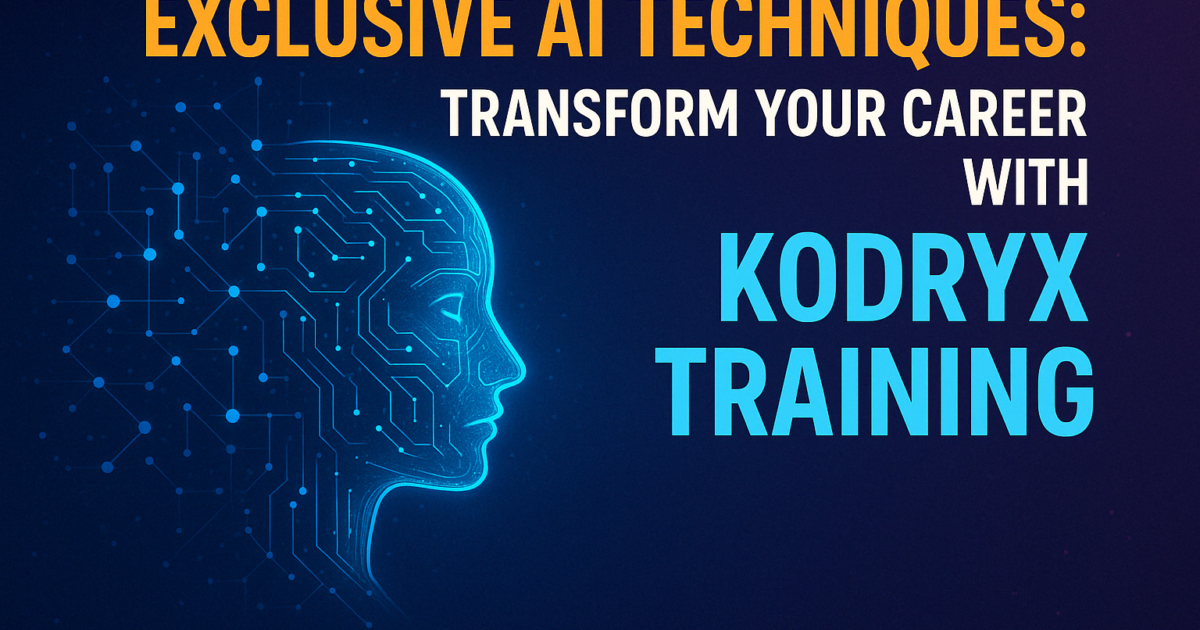 Exclusive AI Techniques Transform Your Career With Kodryx Training